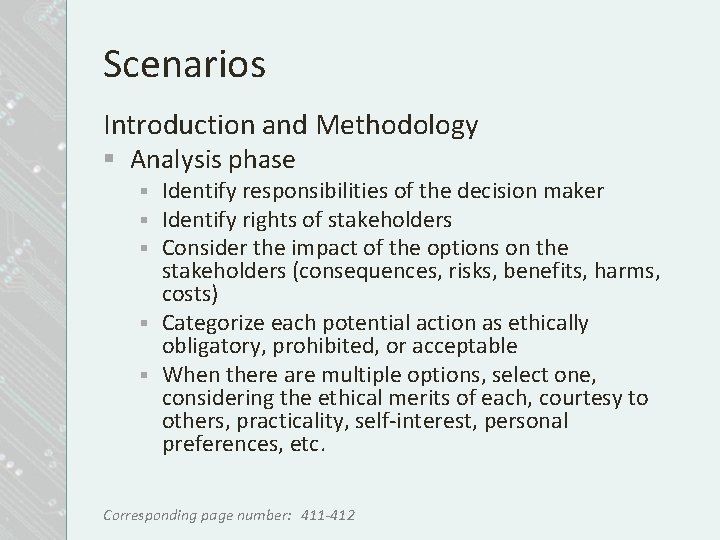 Scenarios Introduction and Methodology § Analysis phase Identify responsibilities of the decision maker Identify
