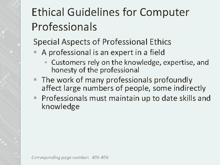 Ethical Guidelines for Computer Professionals Special Aspects of Professional Ethics § A professional is