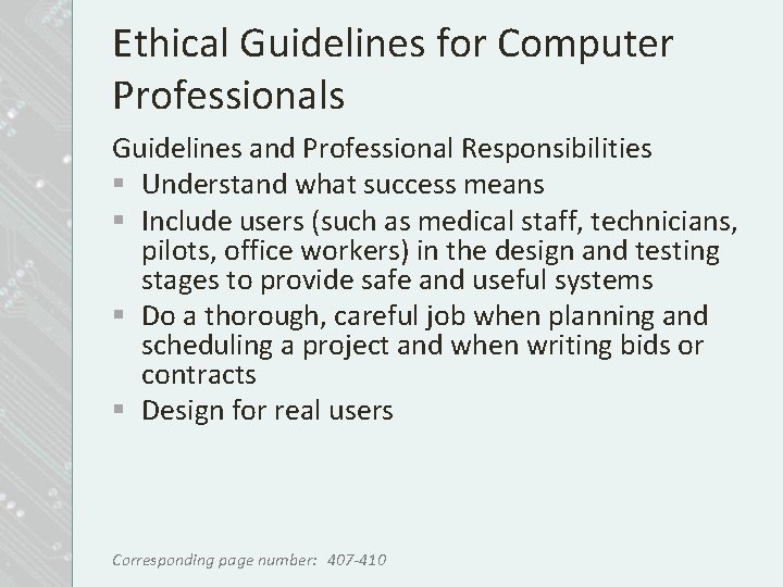 Ethical Guidelines for Computer Professionals Guidelines and Professional Responsibilities § Understand what success means