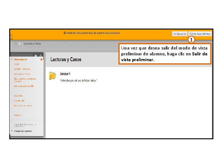 1 Una vez que desea salir del modo de vista preliminar de alumno, haga