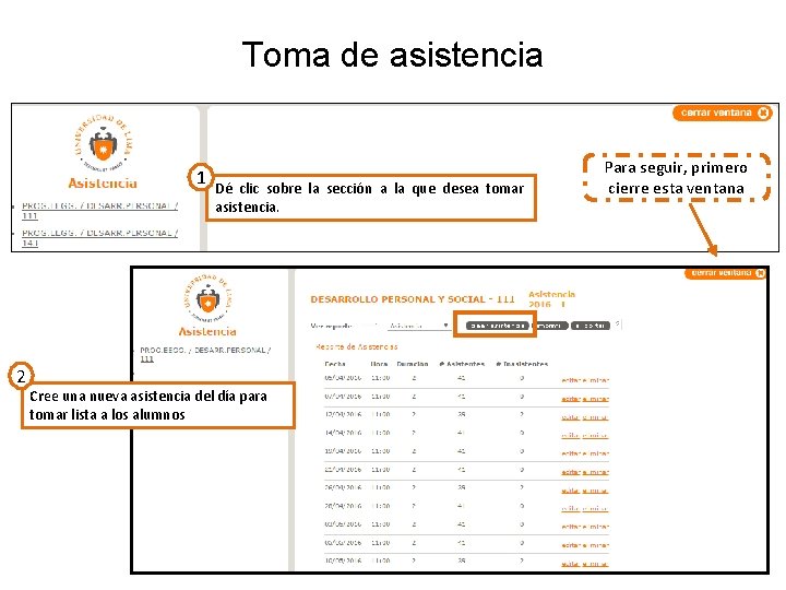 Toma de asistencia 1 2 Dé clic sobre la sección a la que desea