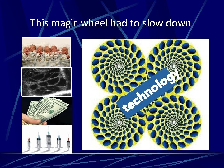 This magic wheel had to slow down h c te o n y g