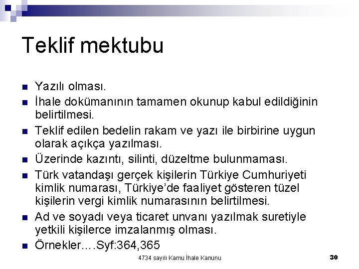 Teklif mektubu n n n n Yazılı olması. İhale dokümanının tamamen okunup kabul edildiğinin Teklif mektubu n n n n Yazılı olması. İhale dokümanının tamamen okunup kabul edildiğinin