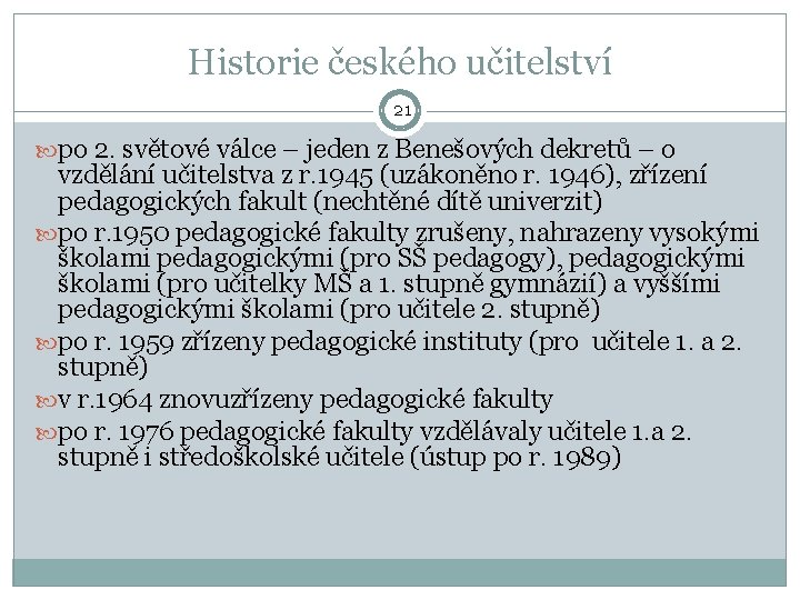 Historie českého učitelství 21 po 2. světové válce – jeden z Benešových dekretů –