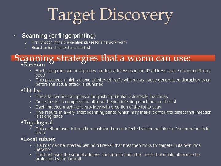 Target Discovery • Scanning (or fingerprinting) o o First function in the propagation phase