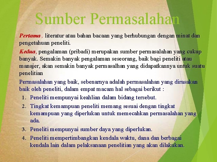 Sumber Permasalahan Pertama , literatur atau bahan bacaan yang berhubungan dengan minat dan pengetahuan