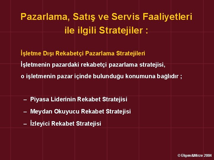 Pazarlama, Satış ve Servis Faaliyetleri ile ilgili Stratejiler : İşletme Dışı Rekabetçi Pazarlama Stratejileri