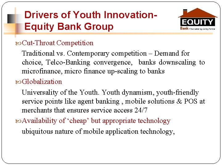 Drivers of Youth Innovation. Equity Bank Group Cut-Throat Competition Traditional vs. Contemporary competition –
