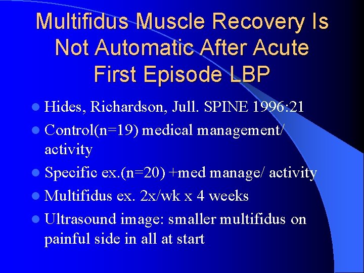 Multifidus Muscle Recovery Is Not Automatic After Acute First Episode LBP l Hides, Richardson,