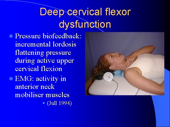 Deep cervical flexor dysfunction l Pressure biofeedback: incremental lordosis flattening pressure during active upper