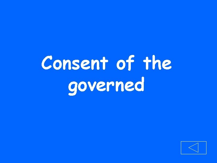Consent of the governed 