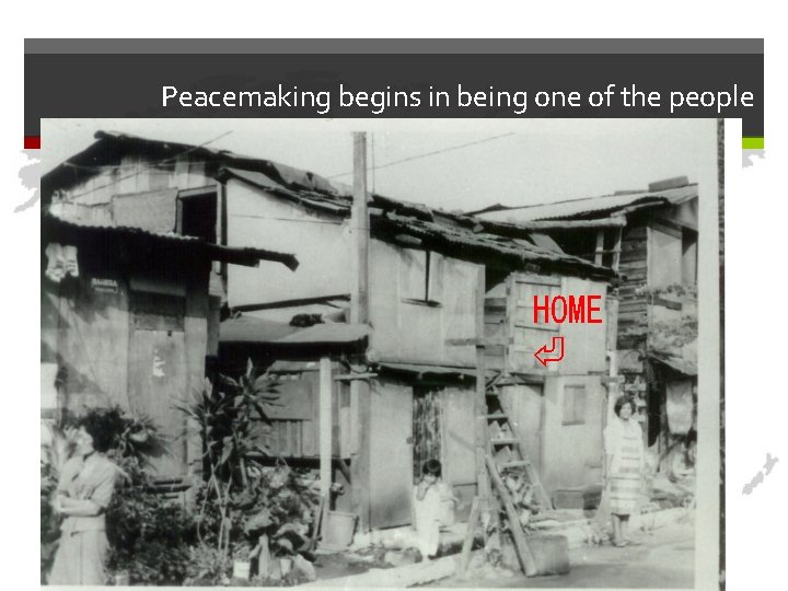 Peacemaking begins in being one of the people HOME ⏎ 