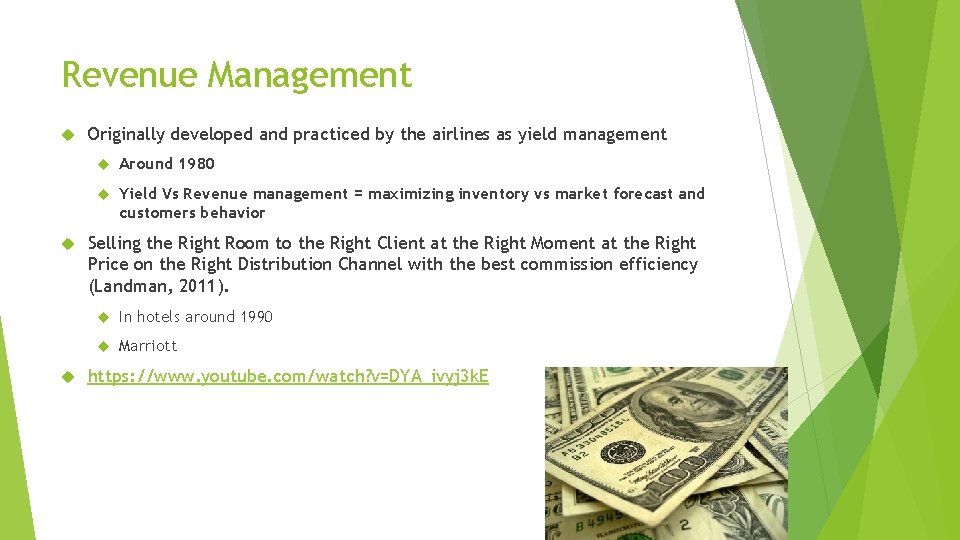 Revenue Management Originally developed and practiced by the airlines as yield management Around 1980