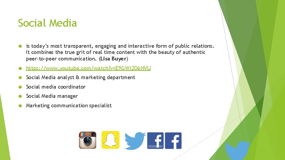 Social Media is today’s most transparent, engaging and interactive form of public relations. It