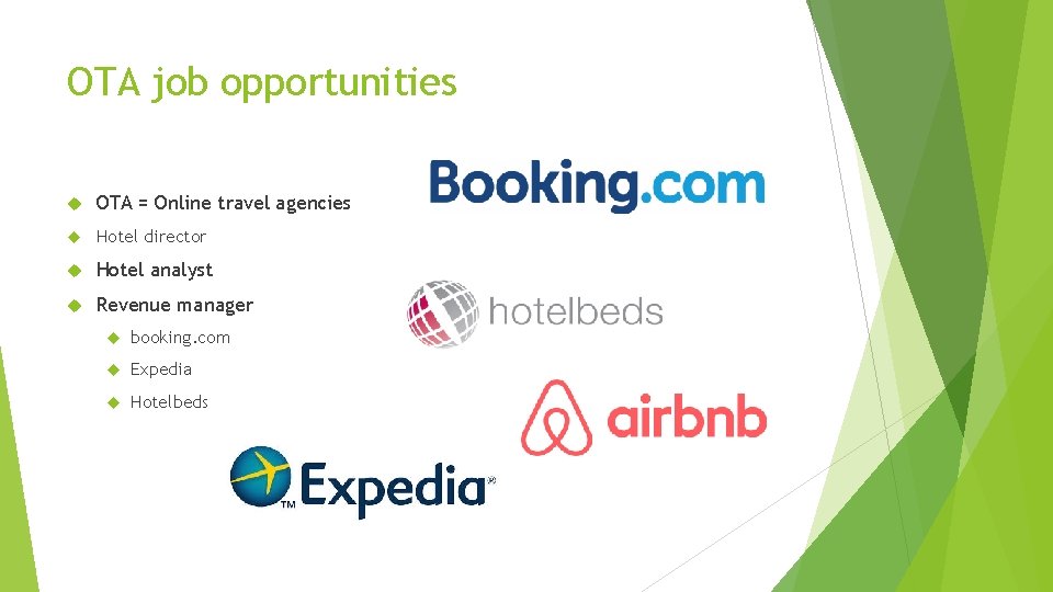 OTA job opportunities OTA = Online travel agencies Hotel director Hotel analyst Revenue manager