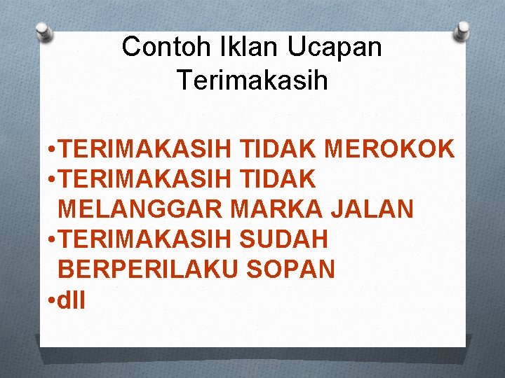 Contoh Iklan Ucapan Terimakasih • TERIMAKASIH TIDAK MEROKOK • TERIMAKASIH TIDAK MELANGGAR MARKA JALAN