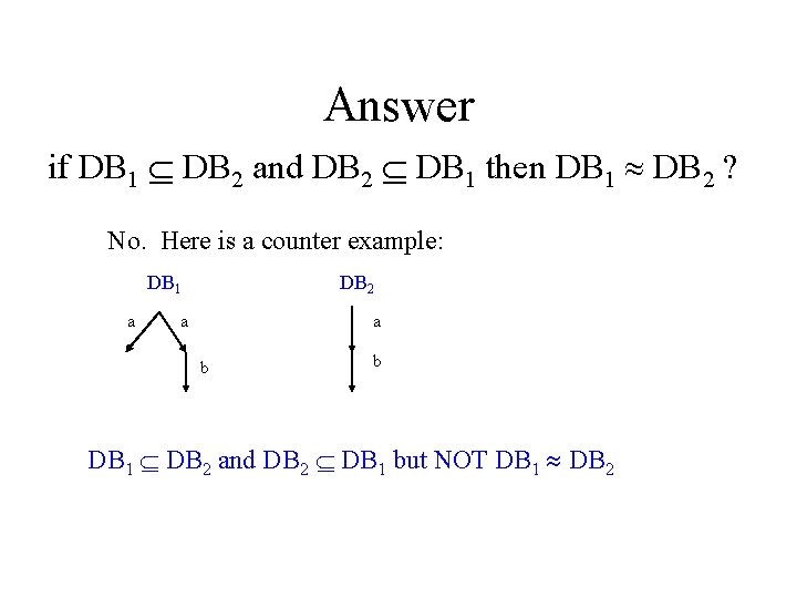 Answer if DB 1 DB 2 and DB 2 DB 1 then DB 1