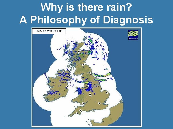 Why is there rain? A Philosophy of Diagnosis 