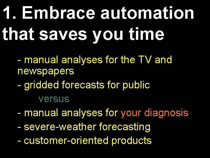 1. Embrace automation that saves you time - manual analyses for the TV and