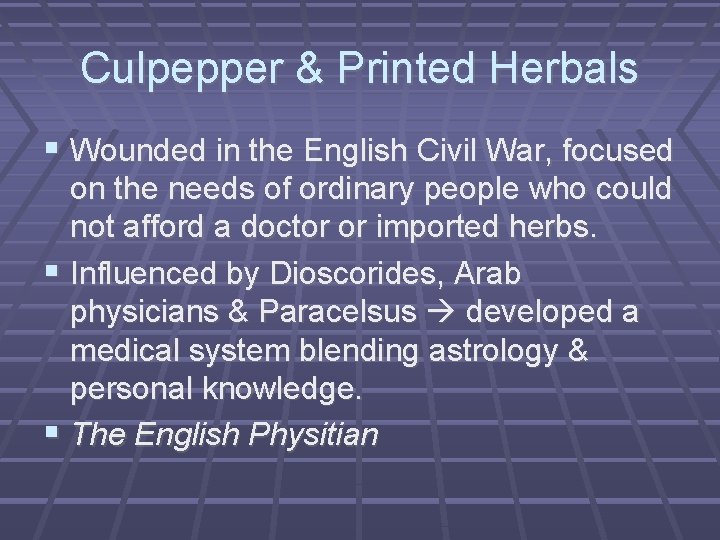 Culpepper & Printed Herbals Wounded in the English Civil War, focused on the needs