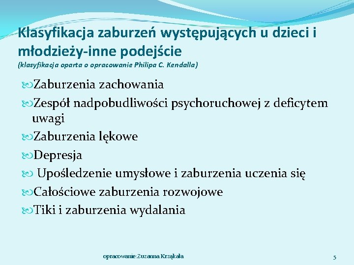 Klasyfikacja zaburzeń występujących u dzieci i młodzieży-inne podejście (klasyfikacja oparta o opracowanie Philipa C.