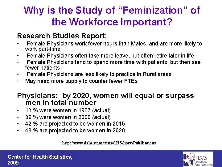 Why is the Study of “Feminization” of the Workforce Important? Research Studies Report: •