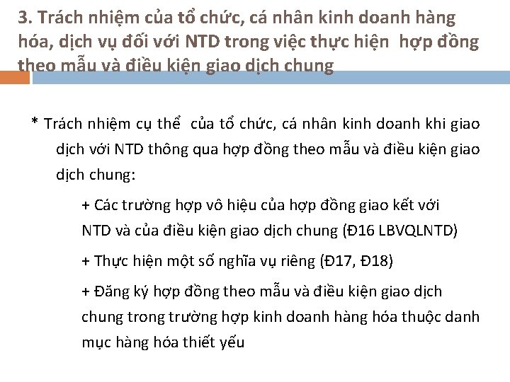 3. Trách nhiệm của tổ chức, cá nhân kinh doanh hàng hóa, dịch vụ