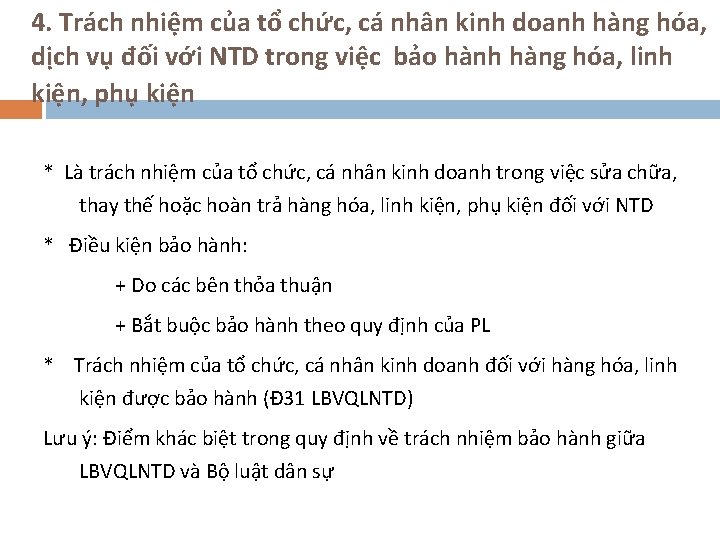 4. Trách nhiệm của tổ chức, cá nhân kinh doanh hàng hóa, dịch vụ