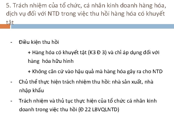 5. Trách nhiệm của tổ chức, cá nhân kinh doanh hàng hóa, dịch vụ