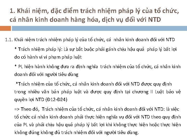 1. Khái niệm, đặc điểm trách nhiệm pháp lý của tổ chức, cá nhân