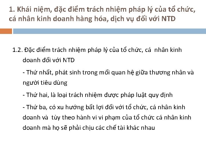 1. Khái niệm, đặc điểm trách nhiệm pháp lý của tổ chức, cá nhân