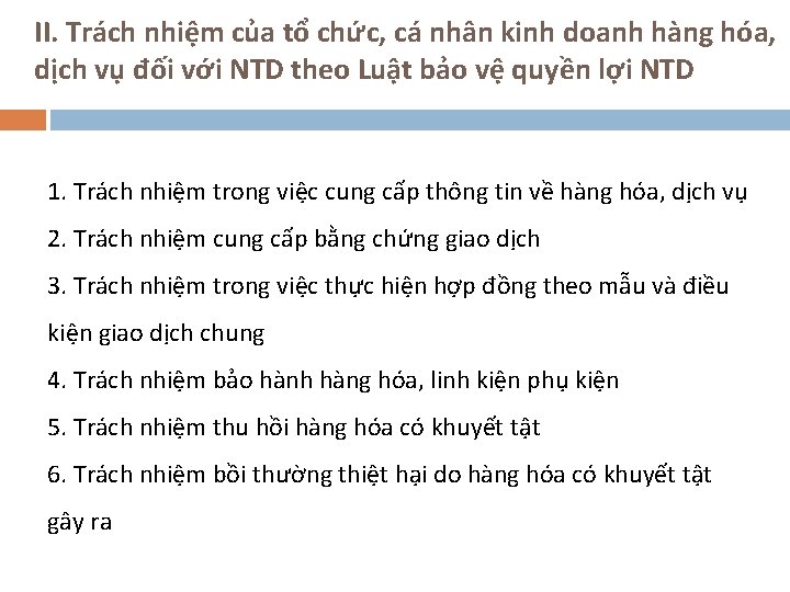 II. Trách nhiệm của tổ chức, cá nhân kinh doanh hàng hóa, dịch vụ