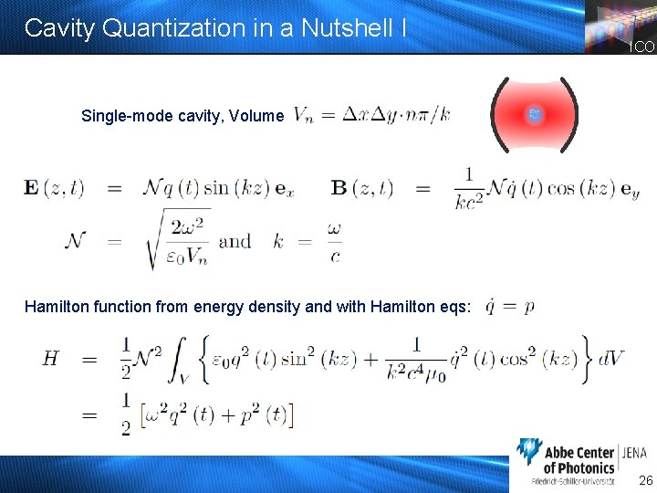 Cavity Quantization in a Nutshell I ICO Single-mode cavity, Volume Hamilton function from energy