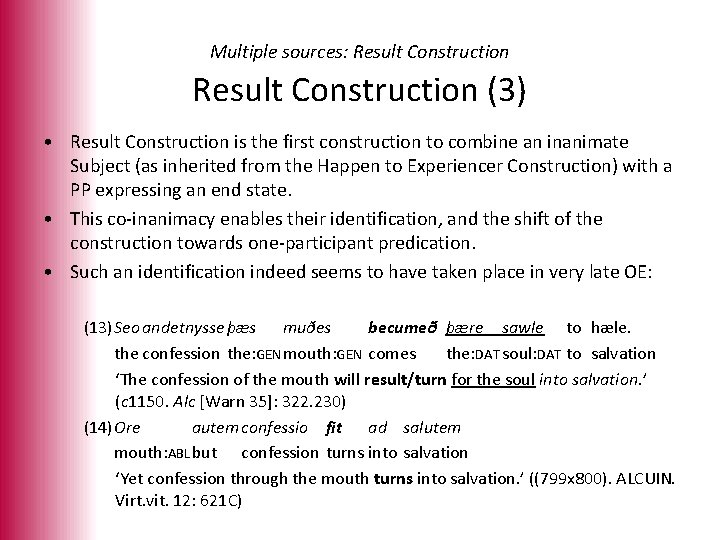 Multiple sources: Result Construction (3) • Result Construction is the first construction to combine