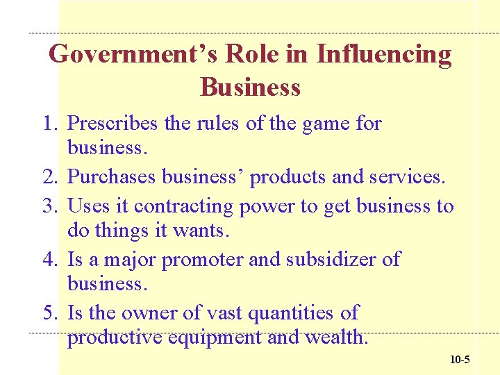 Business Government and Regulation 10 Chapter Ten Objectives