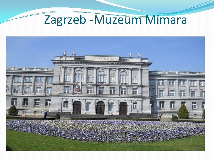 Zagrzeb -Muzeum Mimara 