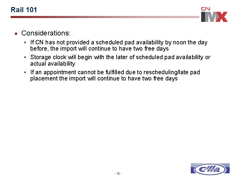 Rail 101 · Considerations: § If CN has not provided a scheduled pad availability