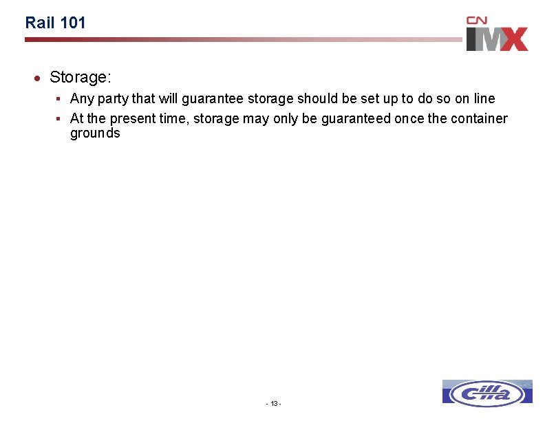 Rail 101 · Storage: § Any party that will guarantee storage should be set