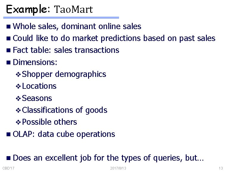 Example: Tao. Mart n Whole sales, dominant online sales n Could like to do