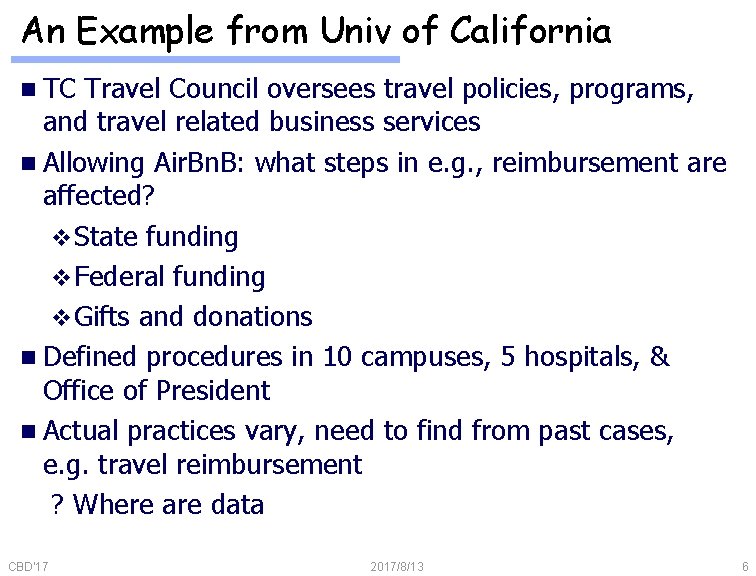 An Example from Univ of California n TC Travel Council oversees travel policies, programs,