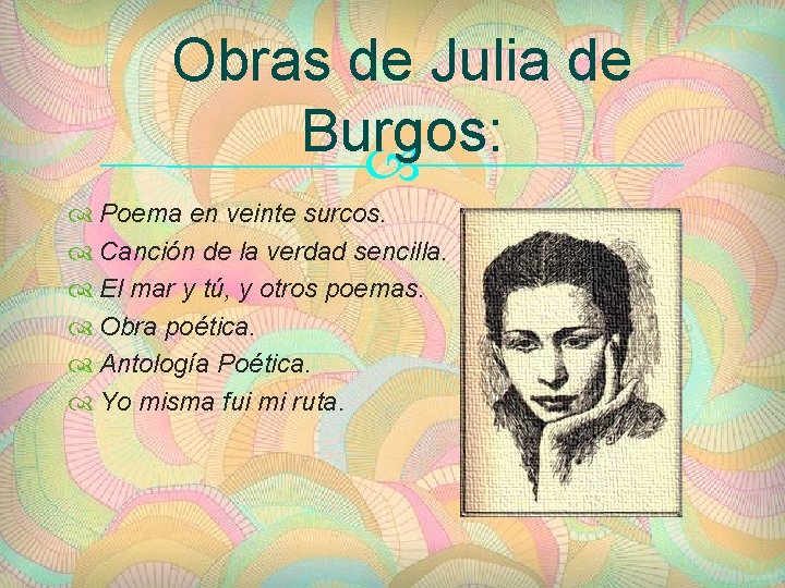 Obras de Julia de Burgos: Poema en veinte surcos. Canción de la verdad sencilla.