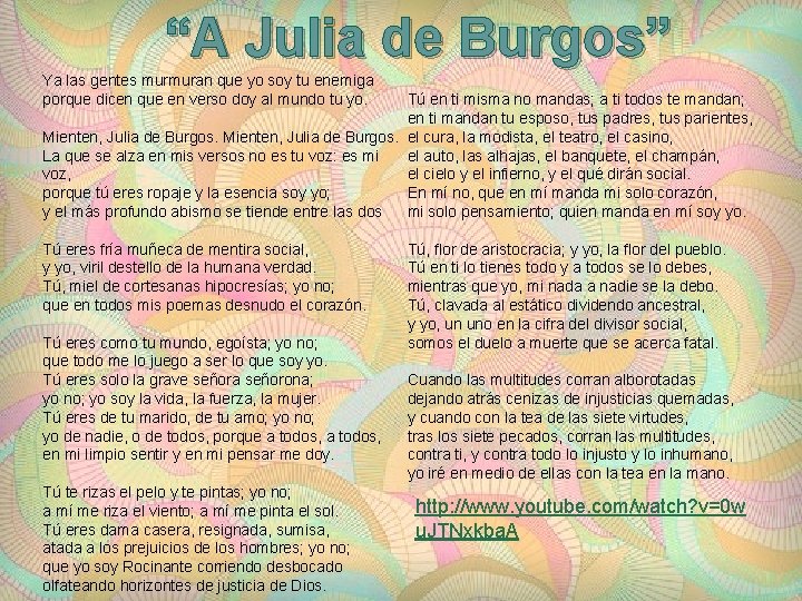 “A Julia de Burgos” Ya las gentes murmuran que yo soy tu enemiga porque