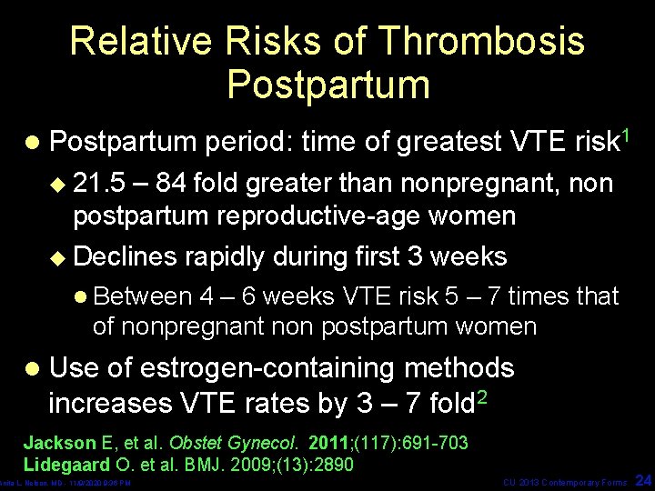 Relative Risks of Thrombosis Postpartum l Postpartum period: time of greatest VTE risk 1