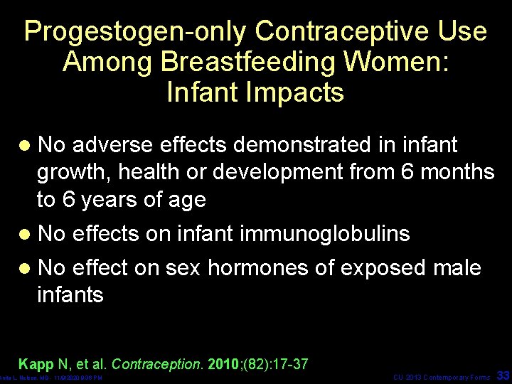 Progestogen-only Contraceptive Use Among Breastfeeding Women: Infant Impacts l No adverse effects demonstrated in