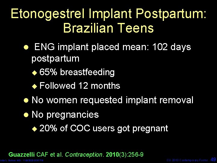 Etonogestrel Implant Postpartum: Brazilian Teens l ENG implant placed mean: 102 days postpartum u