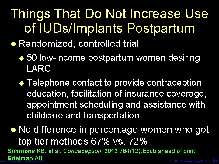 Things That Do Not Increase Use of IUDs/Implants Postpartum l Randomized, controlled trial u