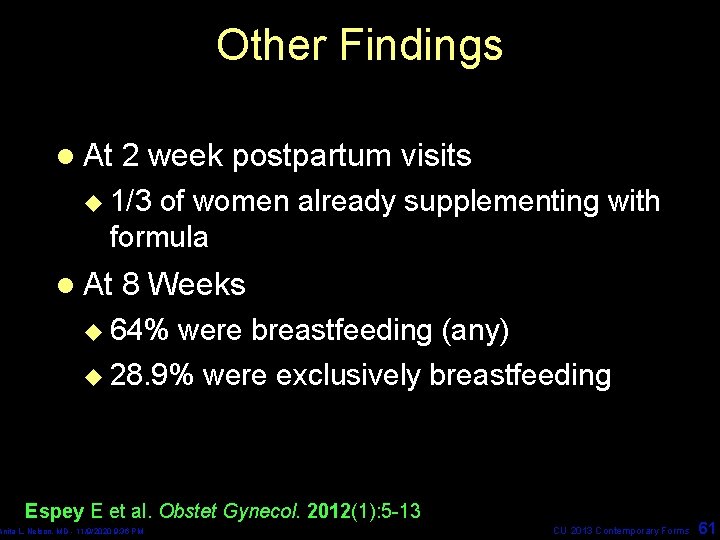 Other Findings l At 2 week postpartum visits u 1/3 of women already supplementing