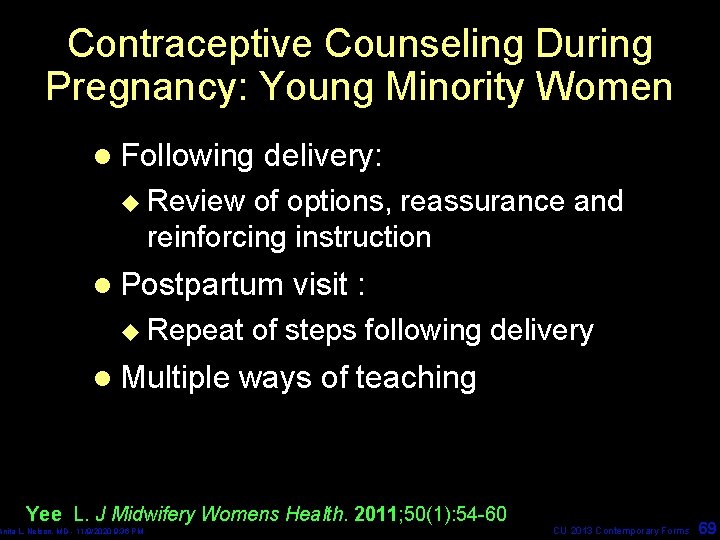 Contraceptive Counseling During Pregnancy: Young Minority Women l Following delivery: u Review of options,