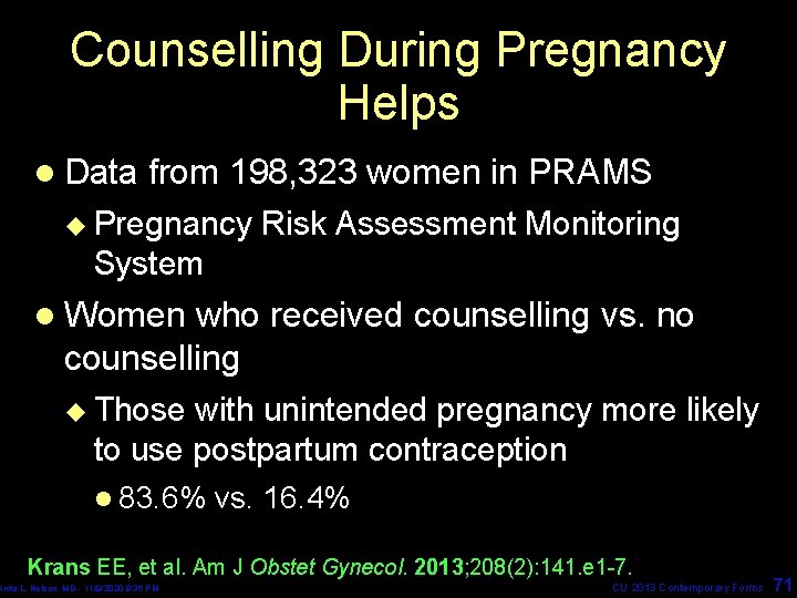 Counselling During Pregnancy Helps l Data from 198, 323 women in PRAMS u Pregnancy