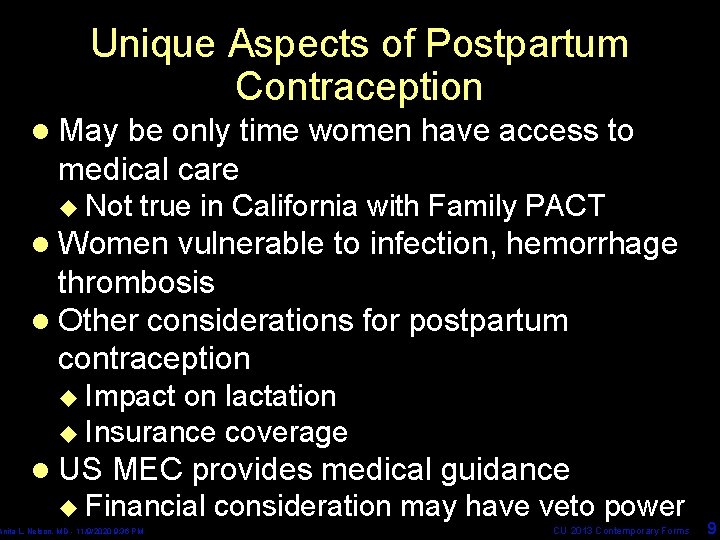 Unique Aspects of Postpartum Contraception l May be only time women have access to